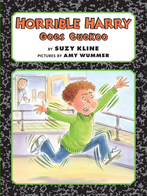 Title details for Horrible Harry Goes Cuckoo by Suzy Kline - Available